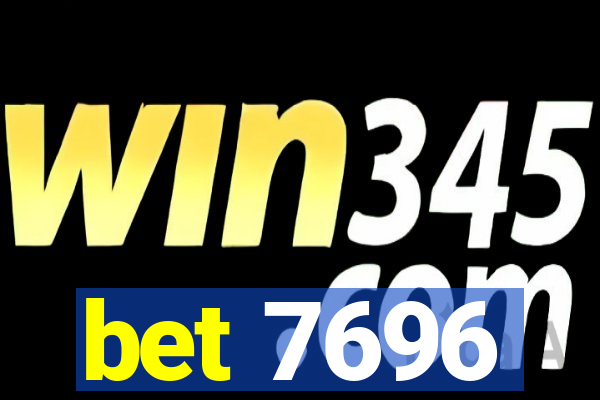 bet 7696